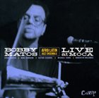 BOBBY MATOS Live At Moca album cover