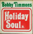 BOBBY TIMMONS Holiday Soul album cover
