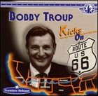BOBBY TROUP Kicks on 66 album cover