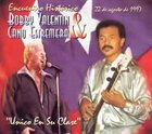 BOBBY VALENTIN Encuentro Histórico: Bobby Valentin & Cano Estremera album cover