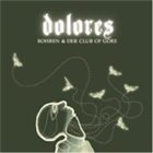 BOHREN & DER CLUB OF GORE Dolores album cover