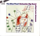 BOHUSLÄN BIG BAND Bohuslän Big Band Plays Lars Jansson ‎: The Blue Pearl album cover