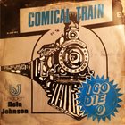 BOLA JOHNSON Bola Johnson And His Comical Train : I Go Die O album cover