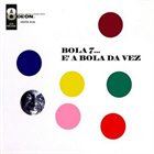 BOLA SETE É a Bola da Vez album cover