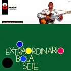 BOLA SETE O Extraordinario Bola Sete album cover