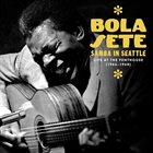 BOLA SETE Samba in Seattle : Live at the Penthouse 1966​-​1968 album cover