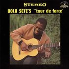 BOLA SETE Tour De Force album cover