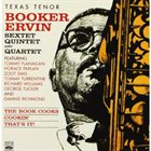 BOOKER ERVIN Sextet, Quintet & Quartet : The Book Cooks/Cookin'/That's It album cover