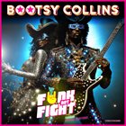 BOOTSY COLLINS Funk Not Fight album cover