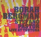 BORAH BERGMAN Live At Tortona (with Stefano Pastor) album cover