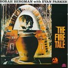BORAH BERGMAN The Fire Tale album cover