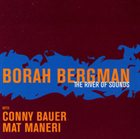 BORAH BERGMAN The River of Sounds album cover