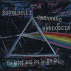 BORIS SAVOLDELLI Savoldelli Casarano Bardoscia :  The Great Jazz Gig In The Sky album cover