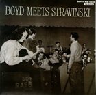BOYD RAEBURN Boyd Meets Stravinsky album cover