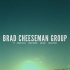 BRAD CHEESEMAN Brad Cheeseman Group album cover