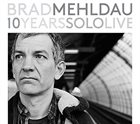 BRAD MEHLDAU 10 Years Solo Live album cover