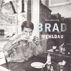 BRAD MEHLDAU Introducing Brad Mehldau album cover