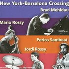 BRAD MEHLDAU New York - Barcelona Crossing Vol. 1 album cover