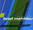 BRAD MEHLDAU The Art Of The Trio - Volume Four - Back At The Vanguard album cover
