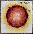 BRAD WALKER EP1 album cover