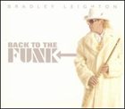 BRADLEY LEIGHTON Back To The Funk album cover