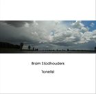 BRAM STADHOUDERS Tonelist album cover