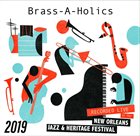 BRASS-A-HOLICS Live at 2019 New Orleans Jazz & Heritage Festival album cover