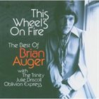 BRIAN AUGER This Wheels's on Fire - The Best of Brian Auger With the Trinity Julie Driscoll Oblivion Express album cover