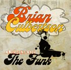 BRIAN CULBERTSON Bringing Back the Funk album cover