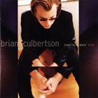 BRIAN CULBERTSON Somethin' Bout Love album cover