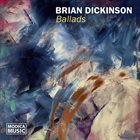 BRIAN DICKINSON Ballads album cover