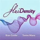 BRIAN GRODER Brian Groder & Tonino Miano : FluiDensity album cover