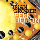 BRIAN GRODER Perihelion album cover