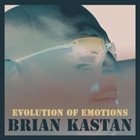 BRIAN KASTAN Evolution of Emotions album cover