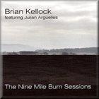 BRIAN KELLOCK The Nine Mile Burn Sessions album cover