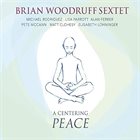BRIAN WOODRUFF A Centering Peace album cover
