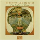 BROOKLYN SAX QUARTET Far Side of Here album cover