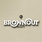 BROWNOUT Oozy album cover