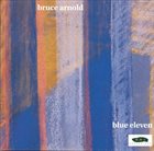 BRUCE ARNOLD Blue Eleven album cover