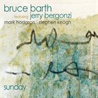 BRUCE BARTH Bruce Barth feat. Jerry Bergonzi : Sunday album cover