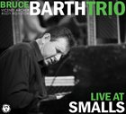 BRUCE BARTH Live at Smalls album cover