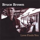 BRUCE BROWN Love Finds You album cover