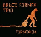 BRUCE FORMAN Formanism album cover