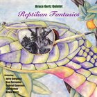 BRUCE GERTZ Bruce Gertz Quintet ‎: Reptilian Fantasies album cover