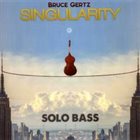 BRUCE GERTZ Singularity album cover