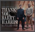 BRUCE HARRIS Bruce Harris & Ehud Asherie : Thank You, Barry Harris! album cover
