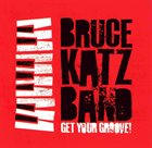 BRUCE KATZ Get Your Groove! album cover