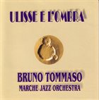 BRUNO TOMMASO Ulisse E L'Ombra album cover