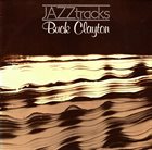 BUCK CLAYTON Jazztracks album cover