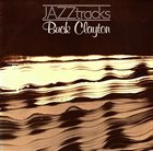 BUCK CLAYTON Jazztracks album cover